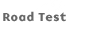 Road test