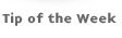 Tip of the week